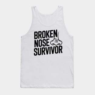 Broken Nose Survivor Tank Top