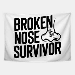 Broken Nose Survivor Tapestry