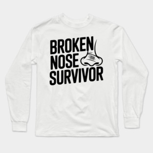 Broken Nose Survivor Long Sleeve T-Shirt