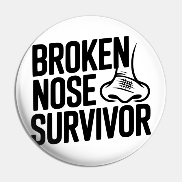 Broken Nose Survivor Pin by Frank Ring