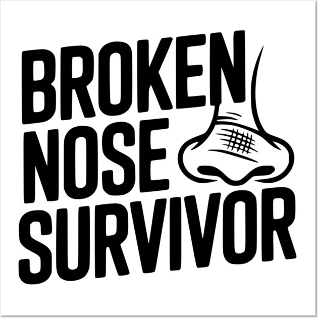 Broken Nose Survivor Wall Art by Frank Ring