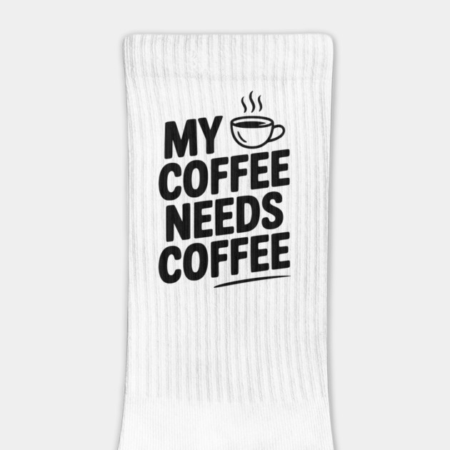 My Coffee Needs Coffee by Frank Ring