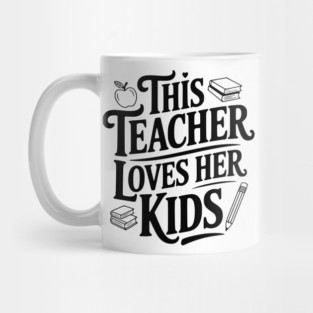 This Teacher Loves Her Kids Mug