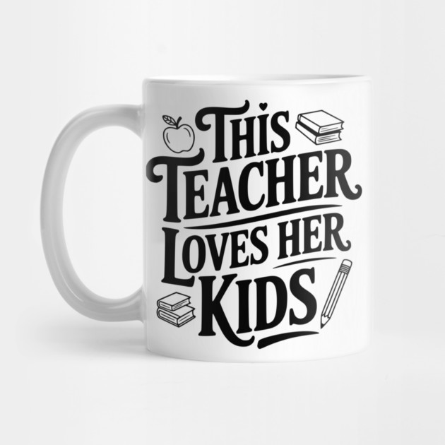 This Teacher Loves Her Kids by Frank Ring