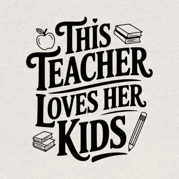 This Teacher Loves Her Kids by Frank Ring