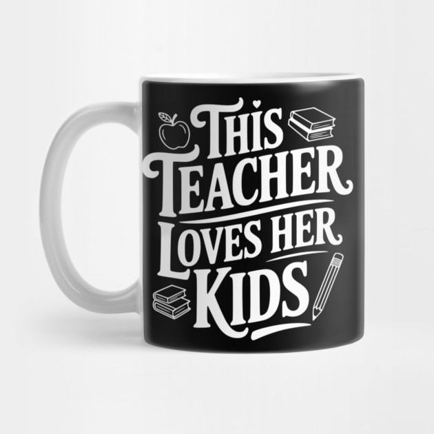 This Teacher Loves Her Kids by Frank Ring