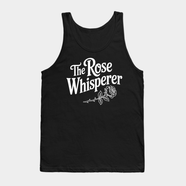 The Rose Whisperer Tank Top by Frank Ring