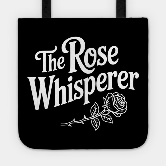 The Rose Whisperer Tote by Frank Ring