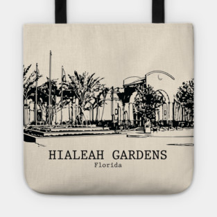Hialeah Gardens - Florida Tote