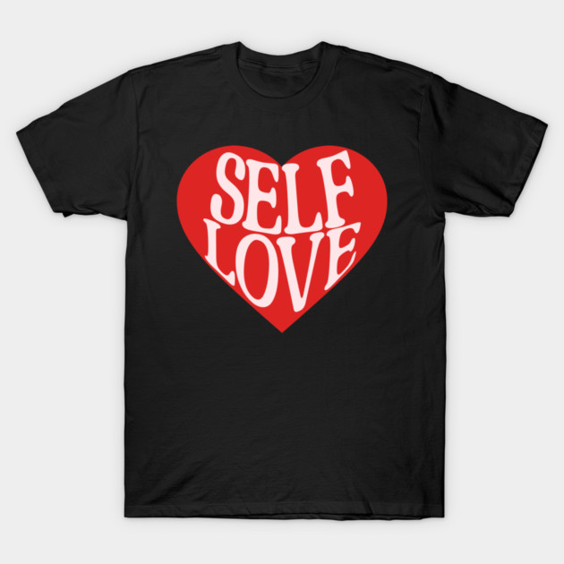 Self Love Cute Retro Design T-Shirt by TurnEffect