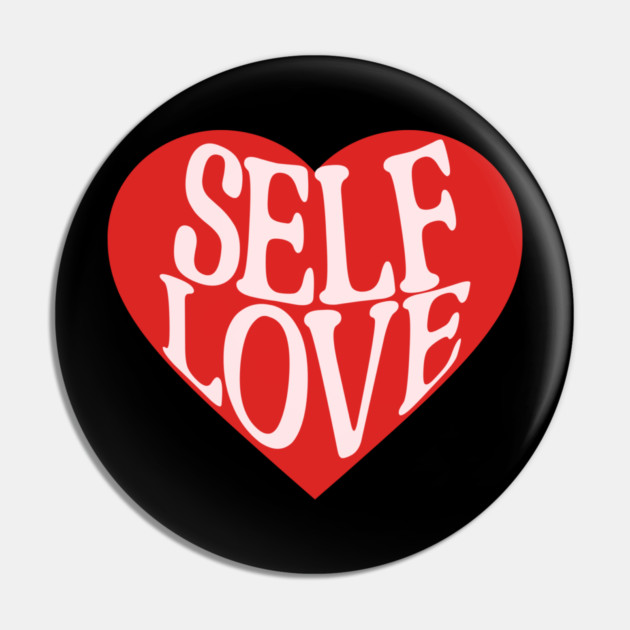 Self Love Cute Retro Design Pin by TurnEffect