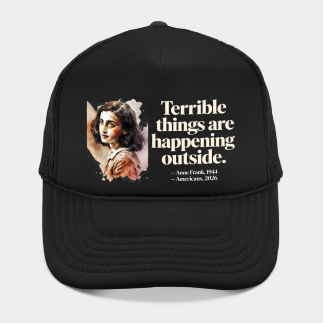 Anne Frank Terrible Things Are Happening Outside by Charles's Store 8