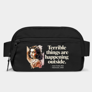 Anne Frank Terrible Things Are Happening Outside Bag