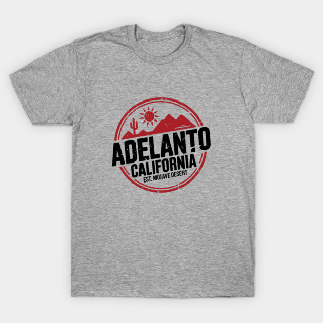 Adelanto California T-Shirt by JessArty