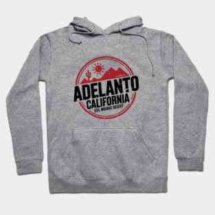 Adelanto California Hoodie