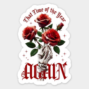 THAT Time Of The Year AGAIN Skull Hand & Roses Cool Valentine's Day Gift Magnet