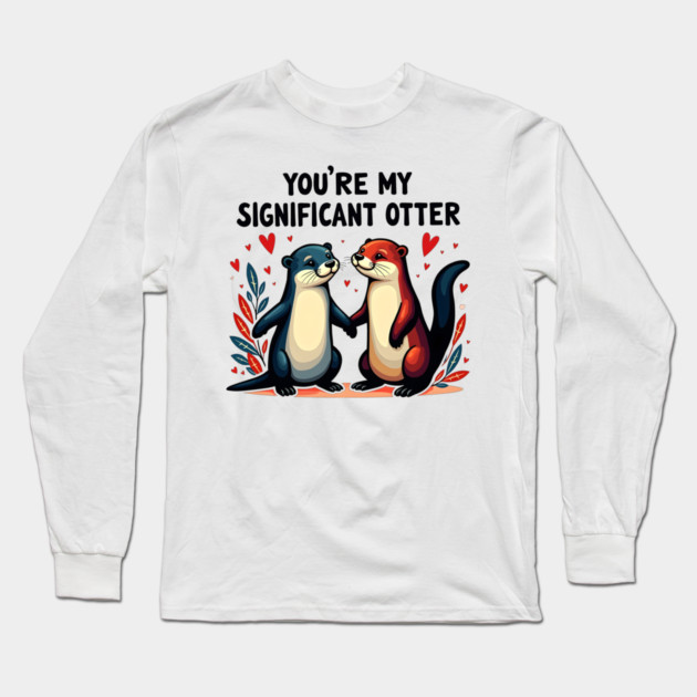 You're My Significant Otter Cute Valentine's Day Gift Long Sleeve T-Shirt by Groovy Outfits