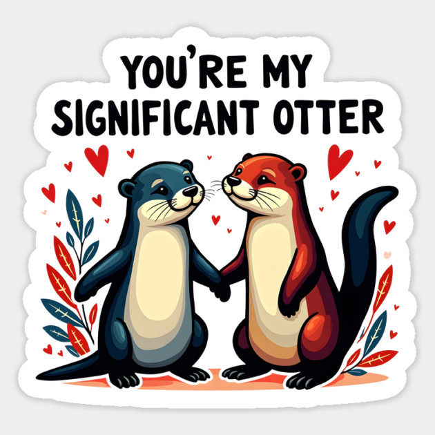 You're My Significant Otter Cute Valentine's Day Gift Magnet by Groovy Outfits