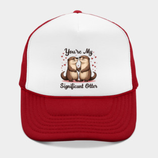 You're My Significant Otter Cute Valentine's Day Gift Hat