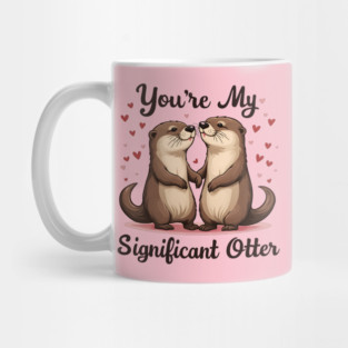 You're My Significant Otter Cute Valentine's Day Gift Mug