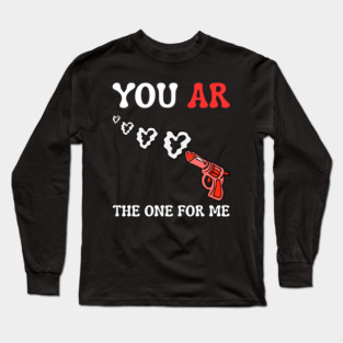 you-ar-the-one-for-me Long Sleeve T-Shirt