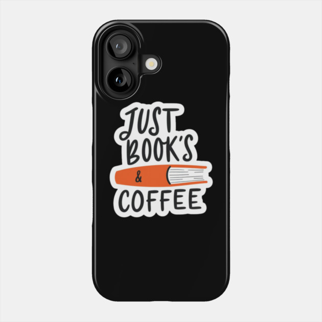 Just Books and Coffee Phone Case by SR8891