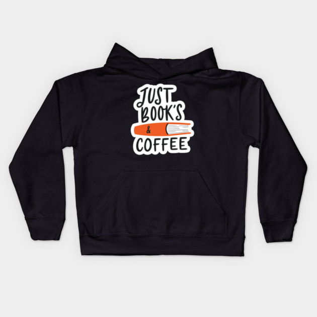 Just Books and Coffee Kids Hoodie by SR8891