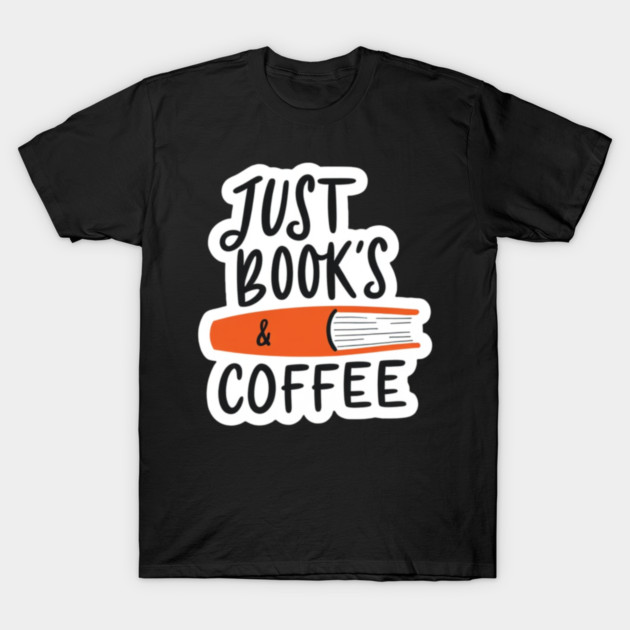 Just Books and Coffee T-Shirt by SR8891