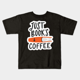 Just Books and Coffee Kids T-Shirt