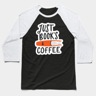 Just Books and Coffee Baseball T-Shirt