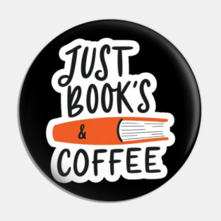 Just Books and Coffee Pin