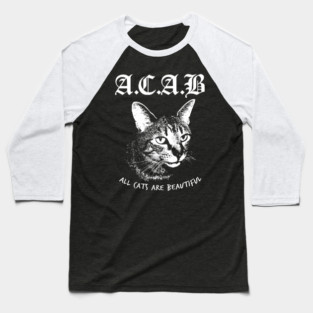 ACAB - All Cats are Beautiful Baseball T-Shirt