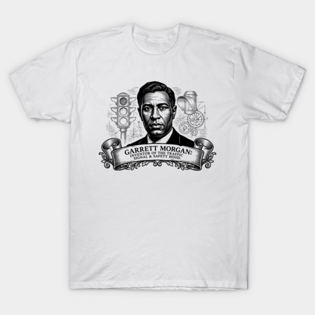 Garrett Morgan: Inventor of the Traffic Signal & Safety Hood T-Shirt by UrbanLifeApparel