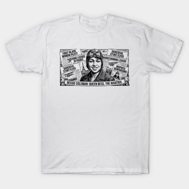 Bessie Coleman: Queen Bess, The Aviatrix T-Shirt by UrbanLifeApparel