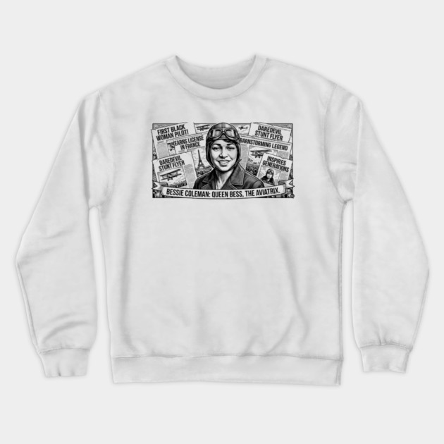 Bessie Coleman: Queen Bess, The Aviatrix Crewneck Sweatshirt by UrbanLifeApparel