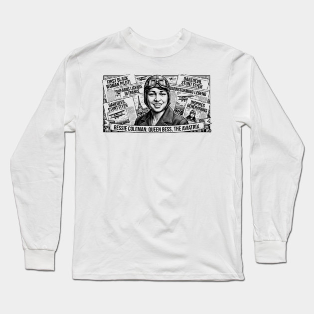 Bessie Coleman: Queen Bess, The Aviatrix Long Sleeve T-Shirt by UrbanLifeApparel