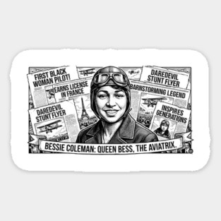 Bessie Coleman: Queen Bess, The Aviatrix Sticker