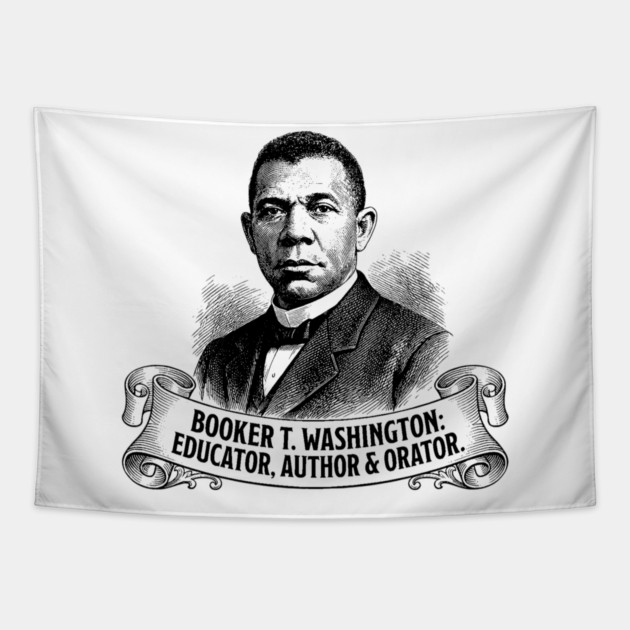 Booker T. Washington: Educator, Author & Orator Tapestry by UrbanLifeApparel