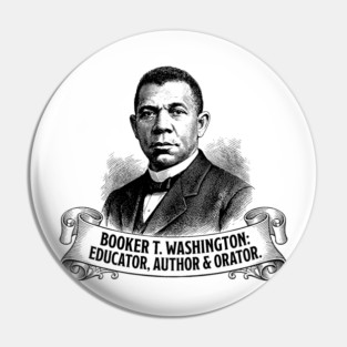Booker T. Washington: Educator, Author & Orator Pin