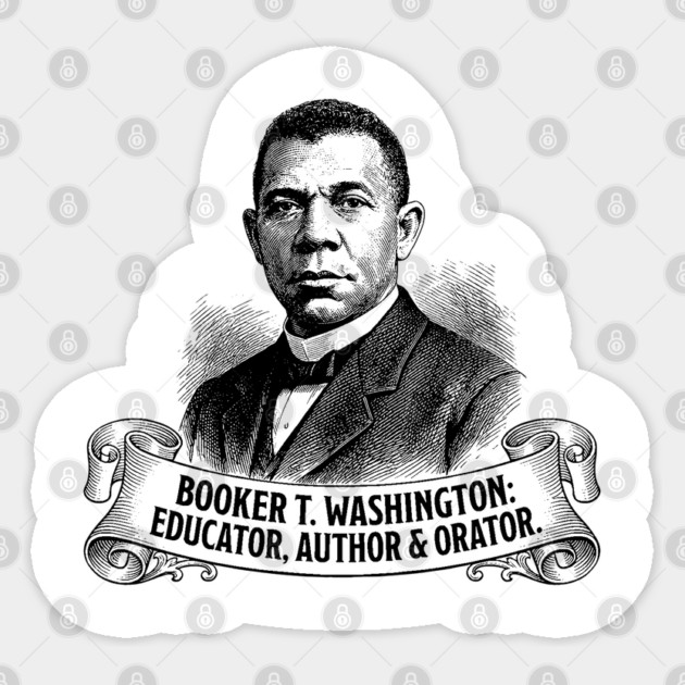 Booker T. Washington: Educator, Author & Orator Sticker by UrbanLifeApparel