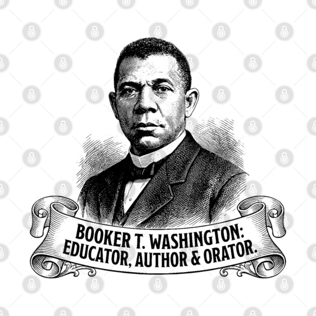 Booker T. Washington: Educator, Author & Orator by UrbanLifeApparel