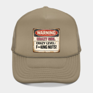 Crazy Girl Warning Sign Hat