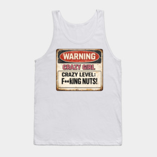 Crazy Girl Warning Sign Tank Top