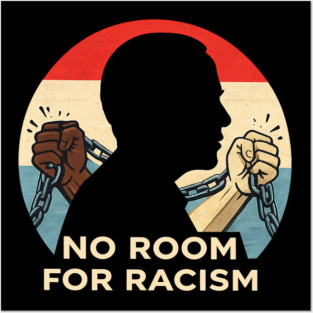 No Room For Racism Posters and Art