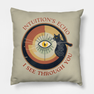 INTUITION'S ECHO : I SEE THROUGH YOU Pillow