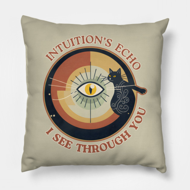 INTUITION'S ECHO : I SEE THROUGH YOU Pillow by Cataura