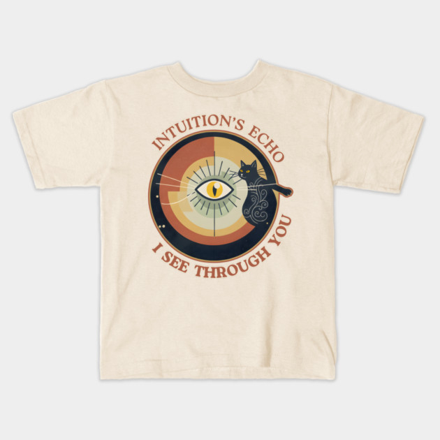 INTUITION'S ECHO : I SEE THROUGH YOU Kids T-Shirt by Cataura