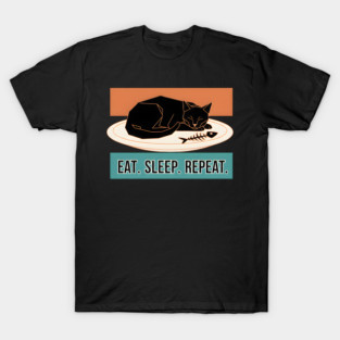 EAT, SLEEP, REPEAT T-Shirt