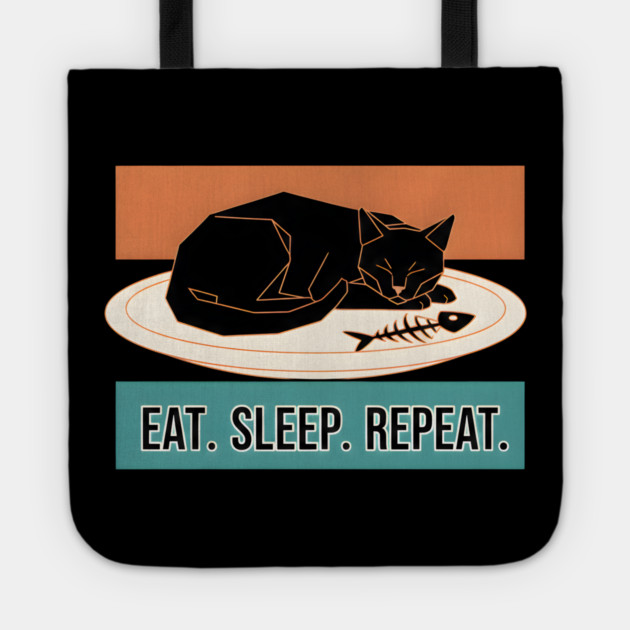 EAT, SLEEP, REPEAT Tote by Cataura