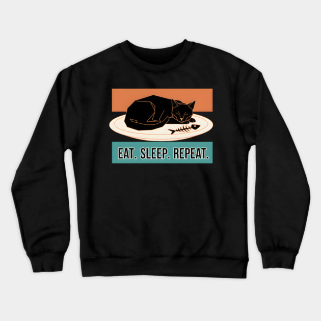 EAT, SLEEP, REPEAT Crewneck Sweatshirt by Cataura